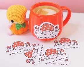 You are Magic - Kawaii Mushroom Die Cut Sticker
